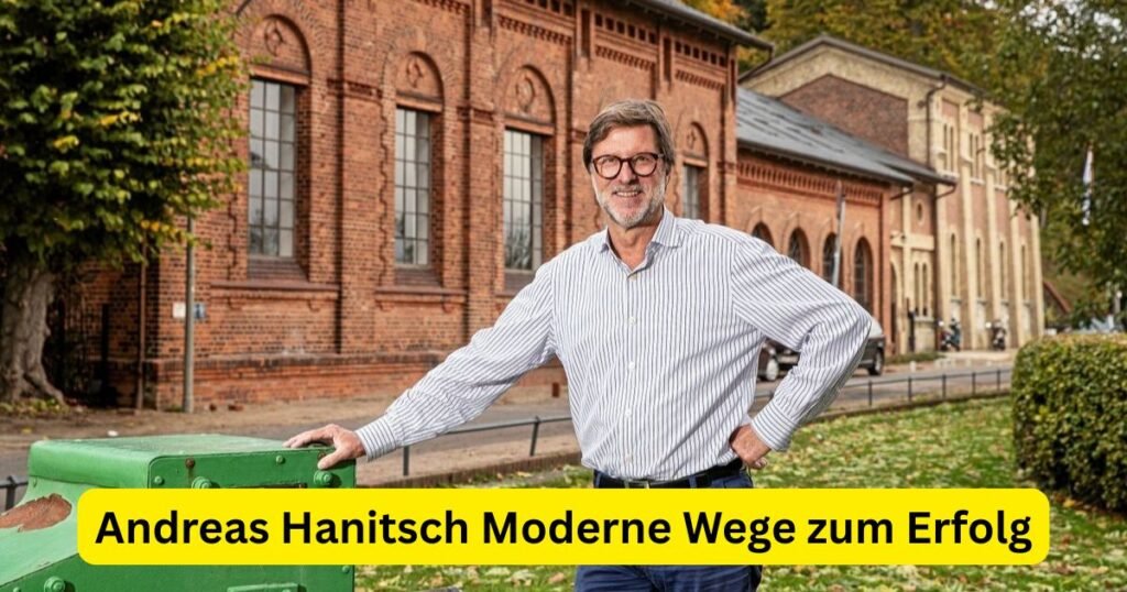 Andreas Hanitsch Lebenslauf: Karriere und Hintergrund im Überblick